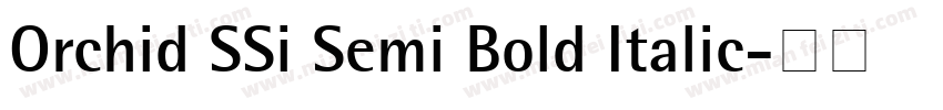 Orchid SSi Semi Bold Italic字体转换